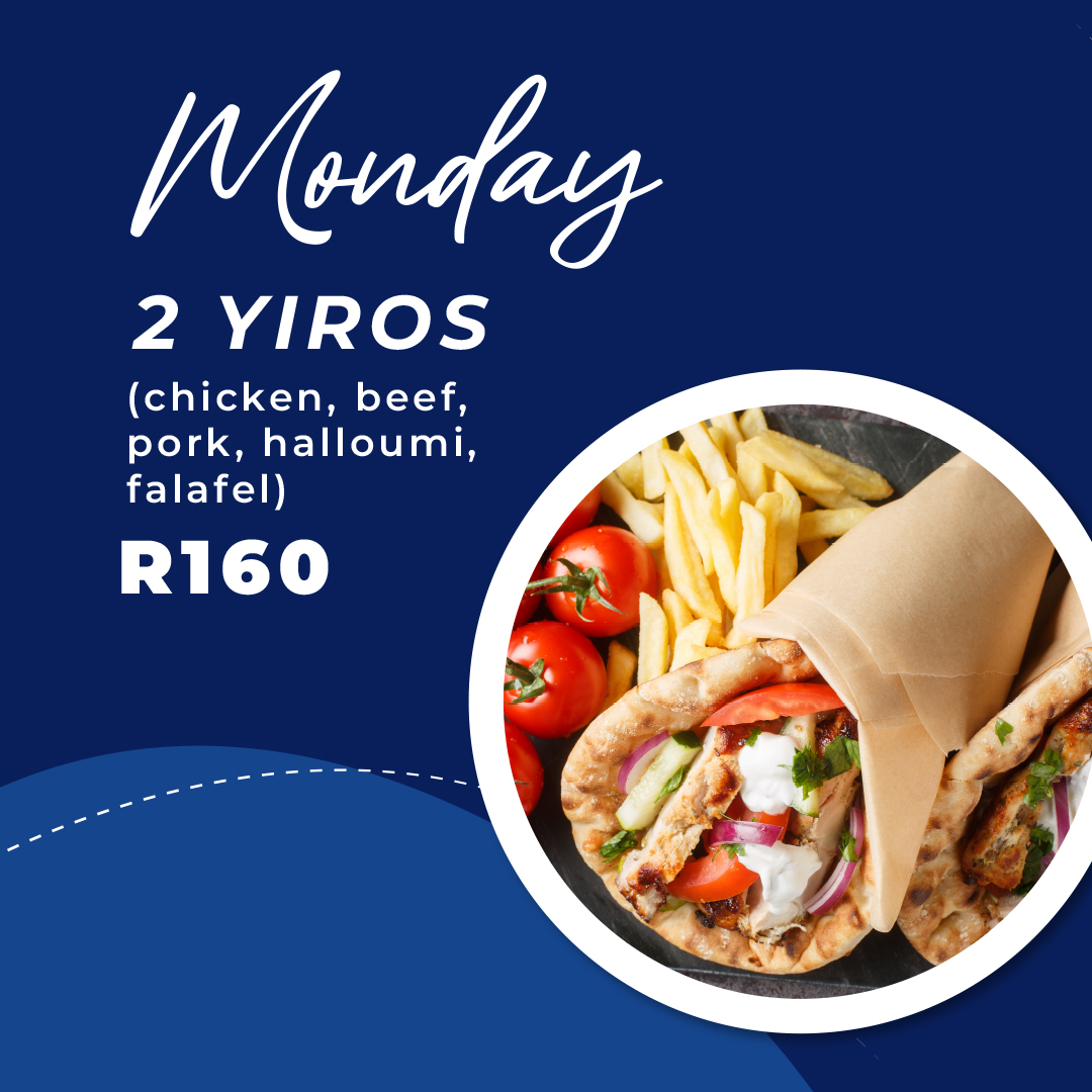 Monday: 2 yiros for R160
